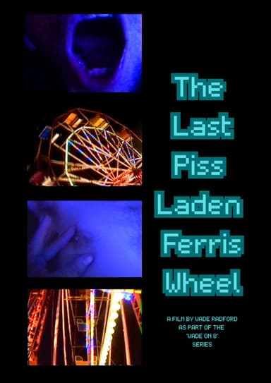 The Last Piss Laden Ferris Wheel poster