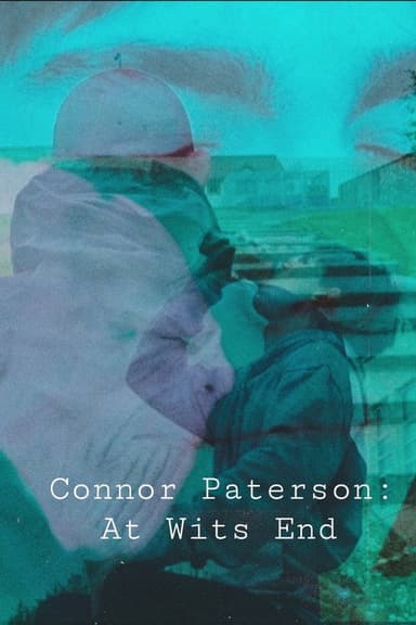 Connor Paterson: At Wits End poster