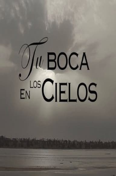 Tu boca en los cielos poster