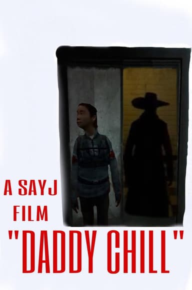 Daddy, Chill! poster