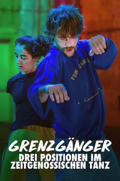 Grenzgänger - Drei Positionen im zeitgenössischen Tanz poster