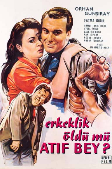 Erkeklik Öldü mü Atıf Bey ? poster