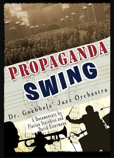 Propaganda Swing - Dr. Goebbels' Jazz Orchestra poster
