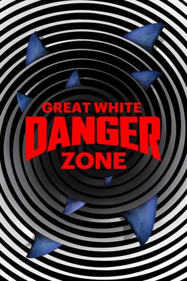 Great White Danger Zone poster