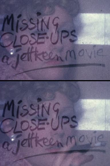 Missing Close-ups poster