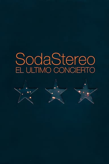 Soda Stereo: The Last Concert poster