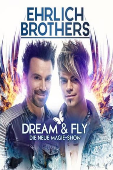 Ehrlich Brothers Dream & Fly poster