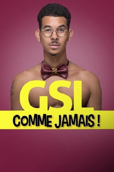 GSL comme jamais ! poster