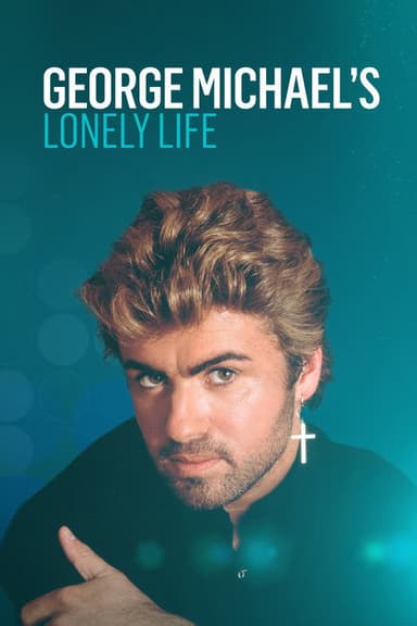 George Michael's Lonely Life poster