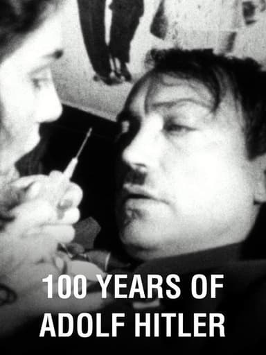 100 Years Of Adolf Hitler: The Last Hour In The Führerbunker poster