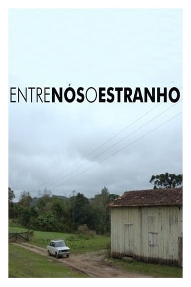 Entre Nós, o Estranho poster