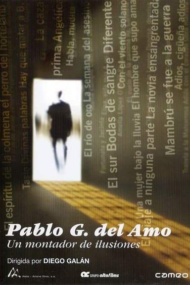 Pablo G. del Amo, un montador de ilusiones poster