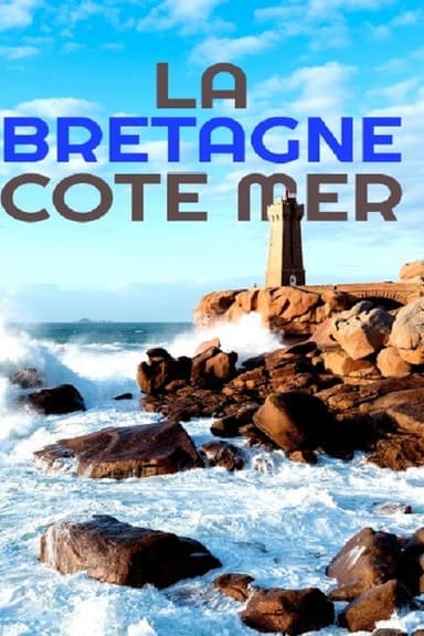 Die Bretagne - Frankreichs wilde Küste poster