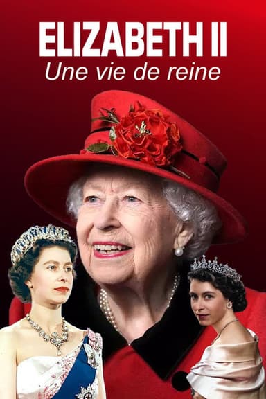 Elizabeth II : une vie de reine poster