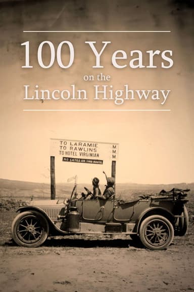 100 Years on the Lincoln Highway poster