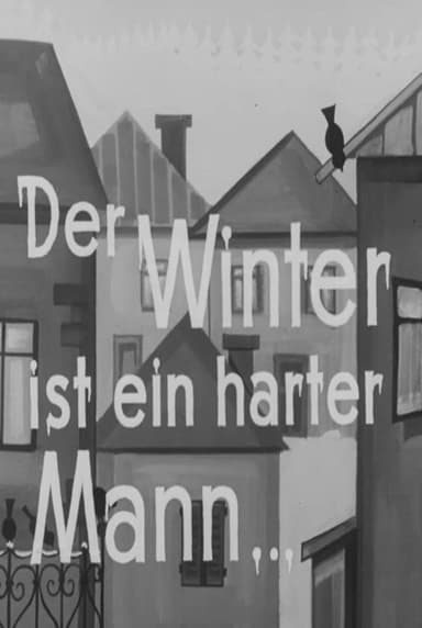 Der Winter ist ein harter Mann poster