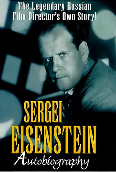 Sergei Eisenstein: Autobiography poster