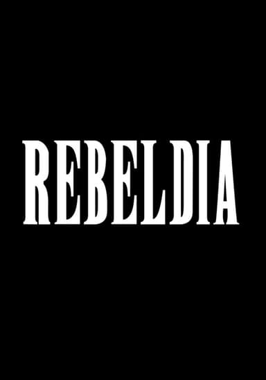 REBELDIA poster