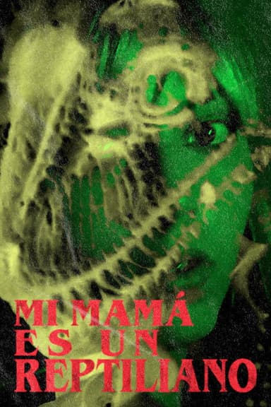 My Mom's a Reptilian poster