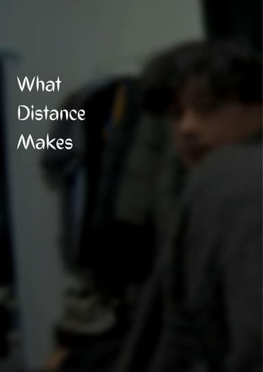 What Distance Makes poster
