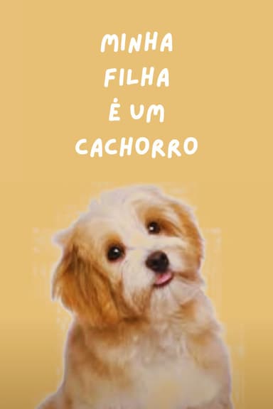 My Daughter Is a Dog poster