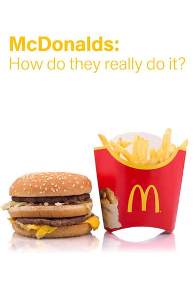 McDonalds: How Do They Really Do It? poster