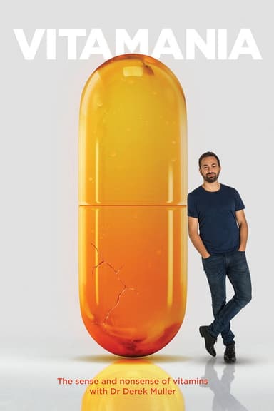 Vitamania: The Sense and Nonsense of Vitamins poster