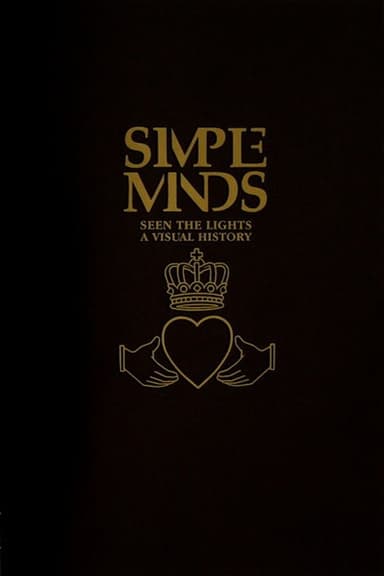 Simple Minds: Seen The Lights (A Visual History) poster