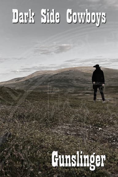 Dark Side Cowboys: Gunslinger poster