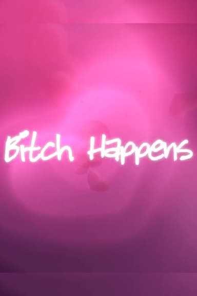 Bitch Happens poster