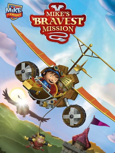 Mike The Knight: Mikes Bravest Mission poster