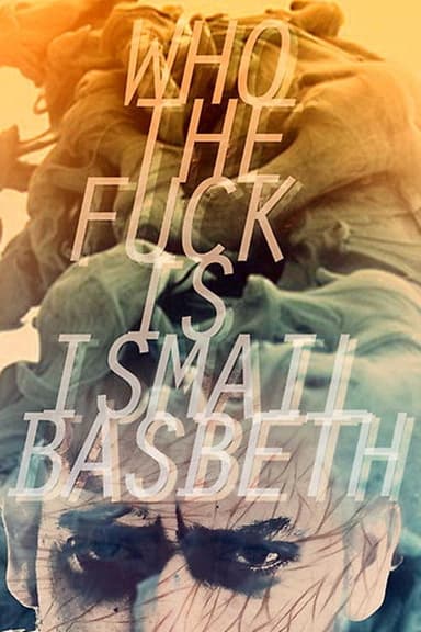 Who the fuck is Ismail Basbeth? poster
