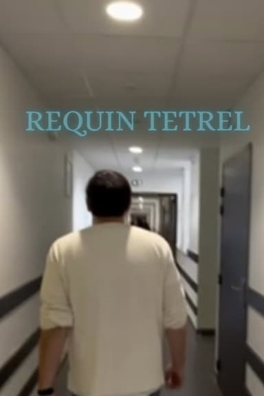 Requin Tetrel poster