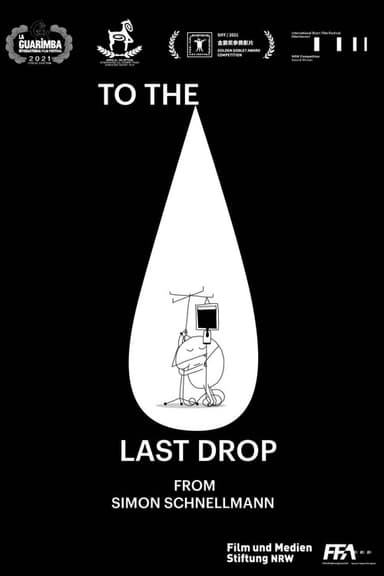 To the Last Drop poster