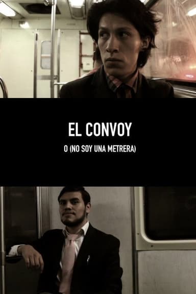 El convoy o (no soy una metrera) poster