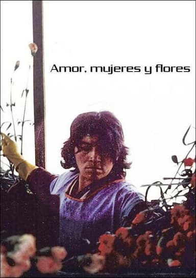Love, Women and Flowers poster