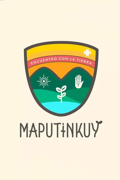 Maputinkuy, encuentro con la tierra poster