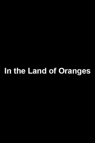 In the Land of Oranges poster