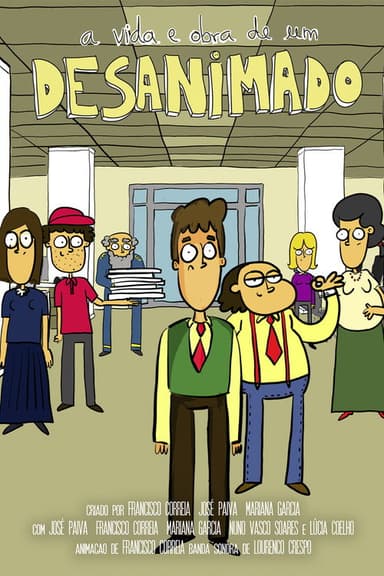 A Vida e Obra de um Desanimado poster