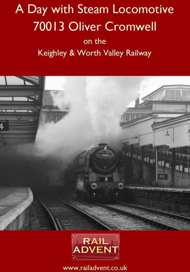 A Day With 70013 Oliver Cromwell poster