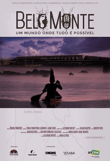 Belo Monte: Um mundo onde tudo é possível poster