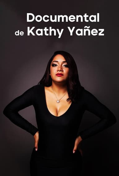 Documental de Kathy Yañez poster