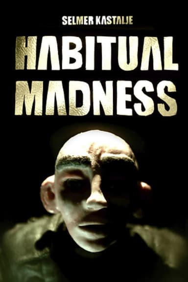 Habitual Madness poster