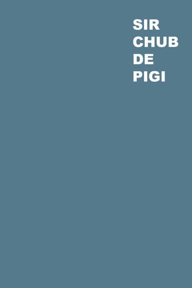 Sir Chub de Pigi poster