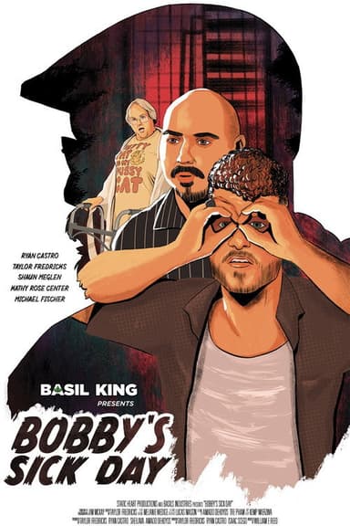 Basil King Presents: Bobby's Sick Day poster