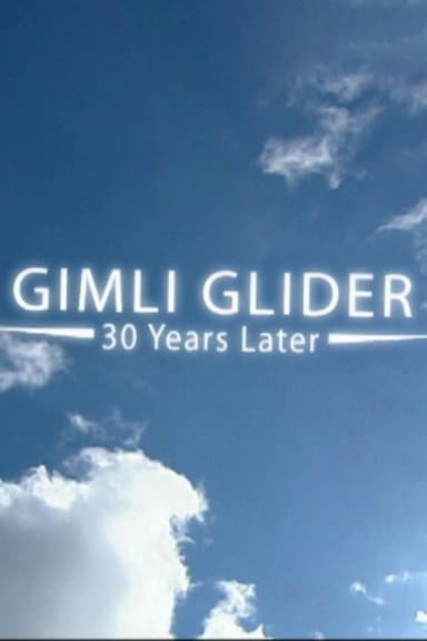 Gimli Glider: 30 Years Later poster