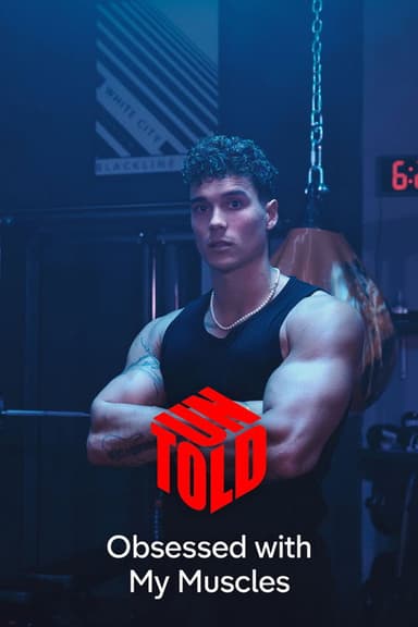 Obsessed with My Muscles: Untold poster