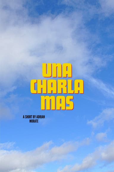 Una Charla Mas poster