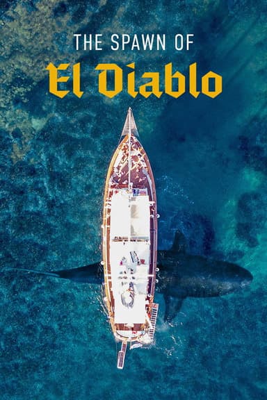 The Spawn of El Diablo poster
