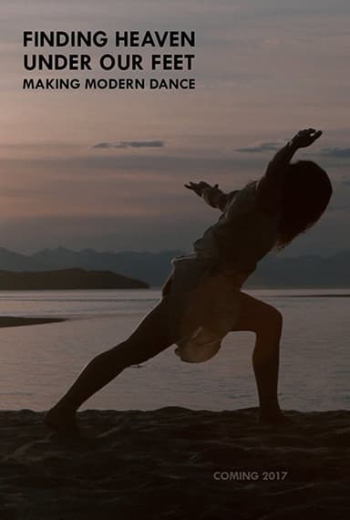 Finding Heaven Under Our Feet: Making Modern Dance poster